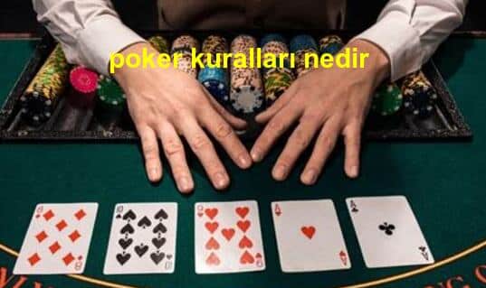 poker kuralları nedir